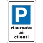 Targa segnaletica parcheggio riservato ai clienti pp cm 20x30