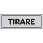 Targa segnaletica adesiva tirare vinile cm 15x5